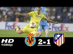 Video: Villarreal vs Atletico Madrid 2-1 All Goals & Highlights 18/03/2018 HD